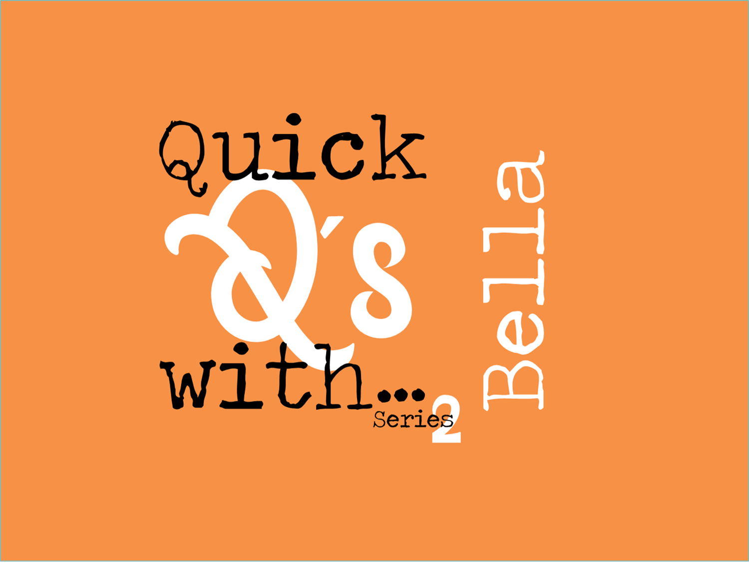 Quick Q’s with… Christabel!